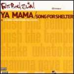 Fatboy Slim - Ya Mama / Song For Shelter