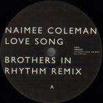 Naimee Coleman - Love Song (brothers In Rhythm Remix)