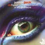 Da Hype / Stupidisco - Junior Jack