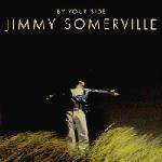 Jimmy Somerville - By Your Side