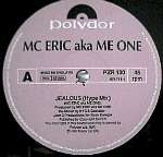 Mc Eric Aka Me One - Jealous / R U Conscious