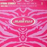 Byron Stingily - That's The Way Love Is - Manifesto - UK House