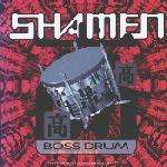 Shamen - Boss Drum Record
