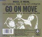 REEL 2 REAL & MAD STUNTMAN, THE - Go On Move - CD single