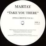 MARTAY - Take You There - Disque Maxi 45T x 2