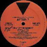 AFTER 7 - Heat Of The Moment - Disque Maxi 45T