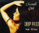 DEEP FRIED & T ROOT - Chanell Girl - 12 inch 45 rpm