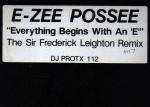 E-zee Possee - Everything Begins With An 'e' The Sir Frederick Leighton Remix