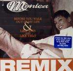 Before You Walk Out Of My Life / Like This And Like That (remixes) - Monica