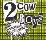 TWO COWBOYS - Everybody Gonfi Gon - CD single