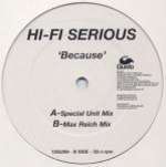 HI FI SERIOUS - Because - 12 inch 45 rpm