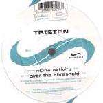 TRISTAN - Alpha Activity / Over The Threshold - Maxi 45T