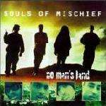 Souls Of Mischief - No Man's Land Record