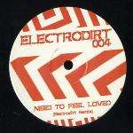 Reflekt - Need To Feel Loved (electrodirt Remix)