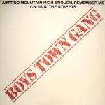 BOYS TOWN GANG - Ain't No Mountain High Enough / Remember Me - Disque Maxi 45T