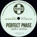 PERFECT PHASE - Horny Horns (Remixes) - 12 inch 45 rpm