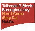 TALISMAN P. & BARRINGTON LEVY - Here I Come (Sing DJ) - Maxi 45T