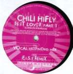 CHILI HI FLY - Is It Love? (Part 1) - 12 inch 45 rpm