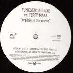 FUNKSTAR DE LUXE & TERRY MAXX - Walkin In The Name - 12 inch 45 rpm