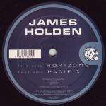 JAMES HOLDEN - Horizons / Pacific - Maxi 45T