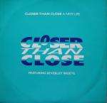CLOSER THAN CLOSE - A New Life - 12 inch 45 rpm