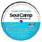 SOUL CAMP - Curly Whistles EP - Disque Maxi 45T