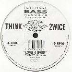 THINK TWICE - Love 4 Ever (Summertime Vibes) - 12 inch 45 rpm