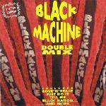 BLACK MACHINE - Double Mix - 33T x 2