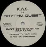 KWS VS RHYTHM QUEST / K.W.S - Can't Get Enough Of Your Love - Disque Maxi 45T