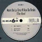 Marc La Cruz 'n Ace Da Brain - !The Hive! - Chaos Records - German Acid Techno Trance