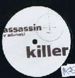 ASSASSIN & ADAMSKI - Killer - Maxi 45T