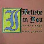 KUTTIN' EDGE & DALE JOYNER - I Believe In You - Disque Maxi 45T