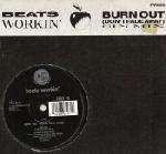 BEATS WORKIN' - Burn Out - Don't Fade Away - 12 inch 45 rpm