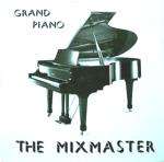 MIXMASTER, THE - Grand Piano - Maxi 45T