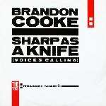 BRANDON COOKE - Sharp As A Knife (Voices Calling) - 12 inch 45 rpm