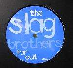 Slag Brothers, The - Far Out - Slag Brothers (White) - Nu Skool Breaks