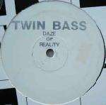 Twin Bass - Daze Of Reality - Kickin Records - Hardcore