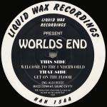 Worlds End - Get On The Floor / Welcome To The Underworld - Liquid Wax Recordings - Hardcore