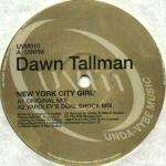 Dawn Tallman - New York City Girl - Unda-Vybe - UK Garage