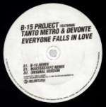 B-15 Project & Tanto Metro & Devonte - Everyone Falls In Love - Relentless Records - UK Garage