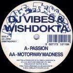Vibes & Wishdokta - Passion / Motorway Madness - Rogue Trooper - Happy Hardcore