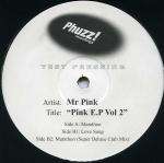 Mr. Pink - Pink E.P. Vol 2 (Test Pressing) - Phuzz! Recordings - House