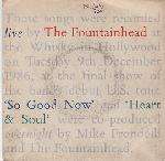Fountainhead, The - So Good Now / Heart & Soul - China Records - New Wave