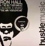 Ron Hall & MuthaFunkaz, The & Marc Evans - The Way You Love Me - Hustle Music - UK House
