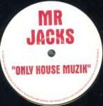 Mr. Jack - Only House Muzik - Not On Label - House