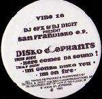 DJ EFX & DJ Digit & Disko Elephants - San Frandisko E.P. - Vibe  - US House