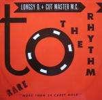 Longsy D & Cut Master M.C. - To The Rhythm - Big One Records - Hip Hop