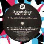 Sweatshop - I Like It Dirty - Eskimo Recordings - Deep House