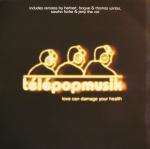 TÃ©lÃ©popmusik - Love Can Damage Your Health - Chrysalis - Deep House