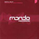 Digital Delay - Love Put Us Into A Groove - Mondo Records - Trance